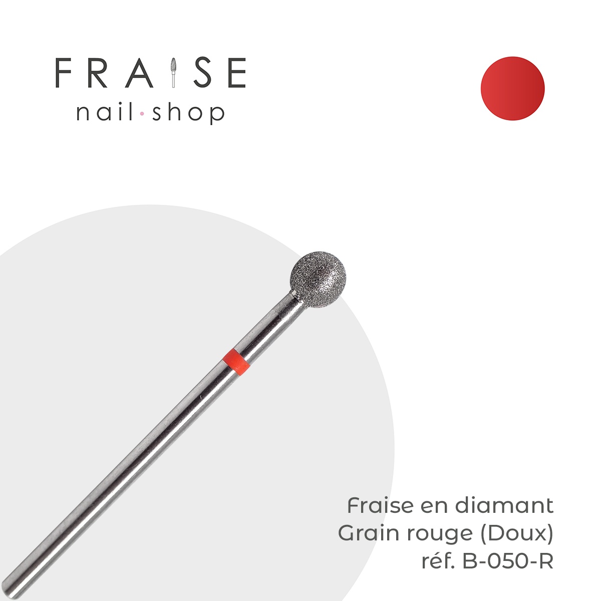 Fraise en Diamant Grain Rouge forme Boule 0,50 cm - Fraise Nail Shop