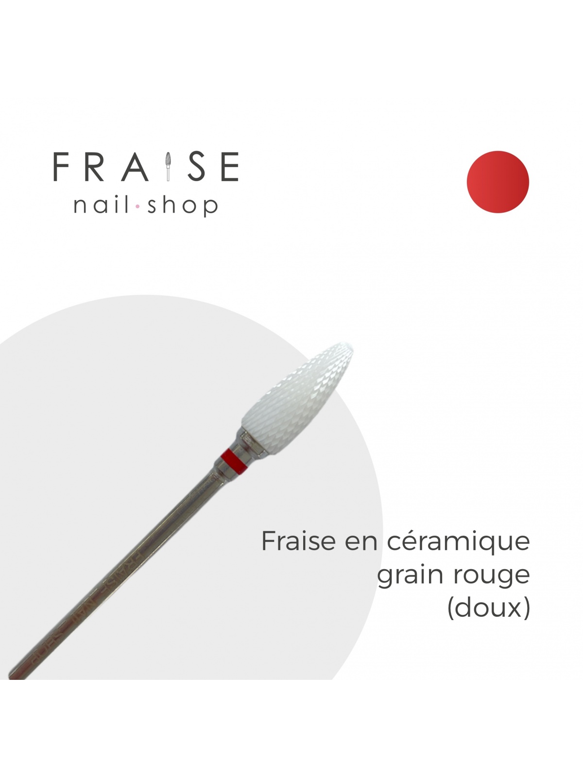 Fraise ongles Céramique Grain Rouge Embout arrondi - Fraise Nail Shop