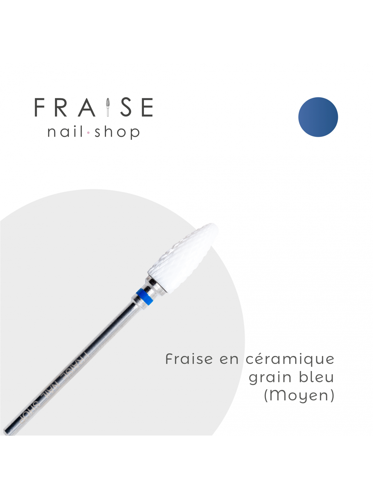 Fraise ongles Céramique Grain Bleu Embout arrondi - Fraise Nail Shop